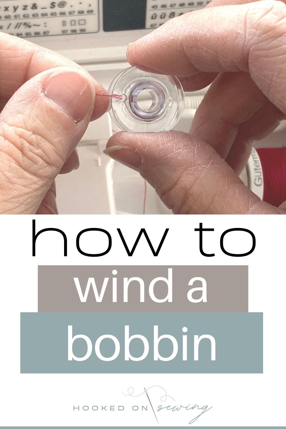 How to Wind a Bobbin Hooked on Sewing